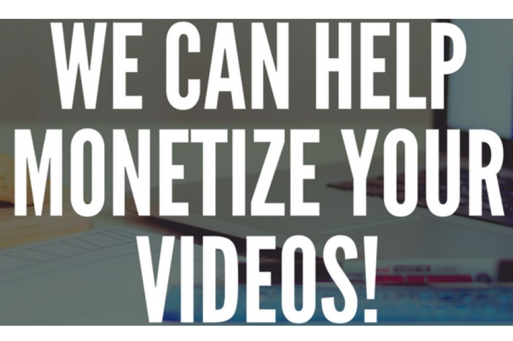 we can help you monetize your videos